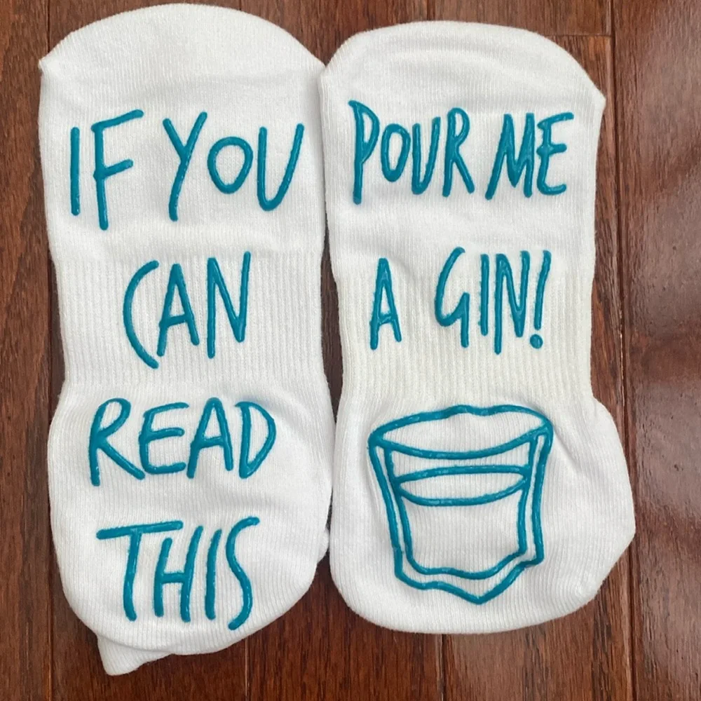“If You Can Read This, Pour Me a Gin!” Novelty Socks •NWOT•