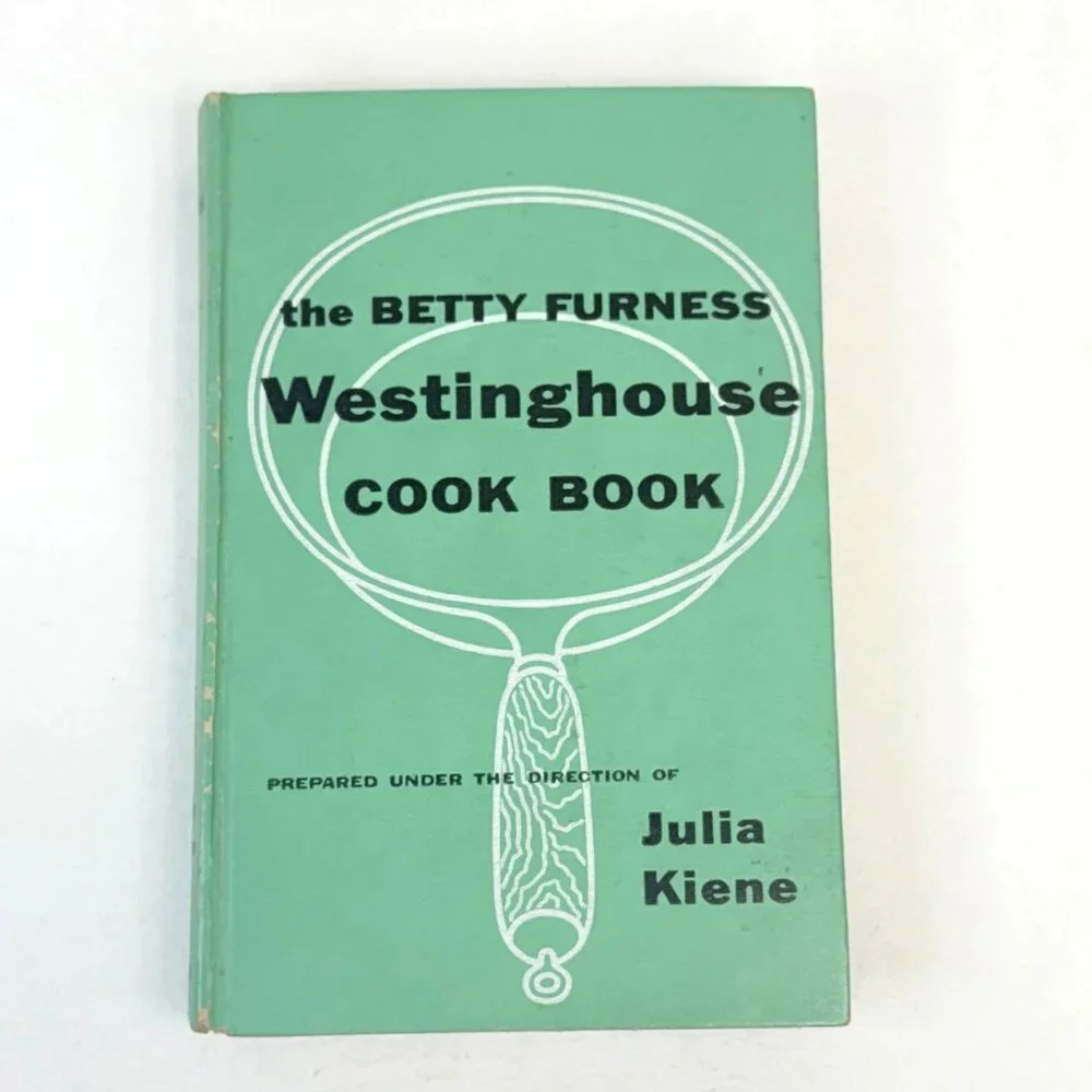 The Betty Furness Westinghouse Cookbook Hardcover 1954 - 1st Printing