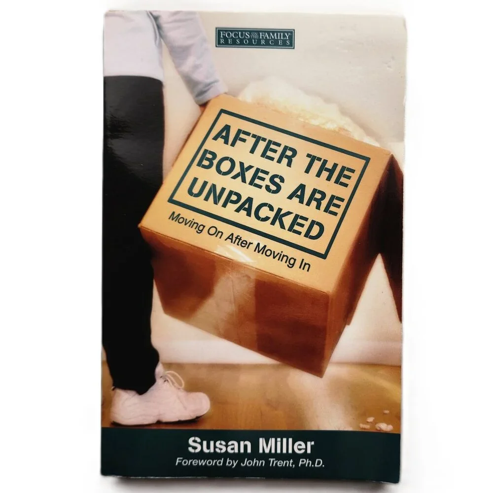 After the Boxes Are Unpacked: Moving on after Moving In by Susan Miller