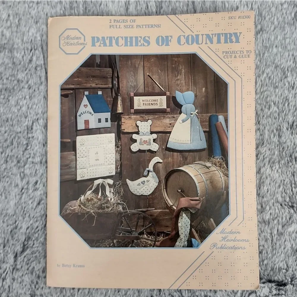 Modern Heirlooms Patches of Country 1985 2‎ Pages of Full Size Patterns Cottage