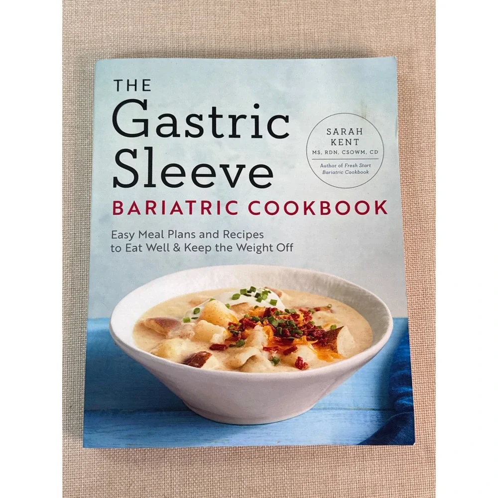 The Gastric Sleeve Bariatric Cookbook Sarah Kent MS RDN Meal Plans Recipes 2018
