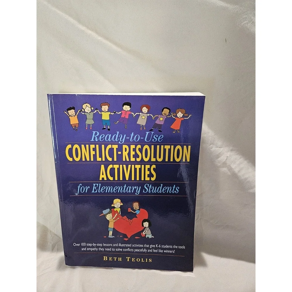 Ready-to-Use Conflict-Resolution Activities for Elementary Students Beth Teolis