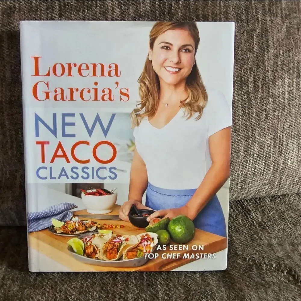 Lorena Garcias New Taco classics Cookbook.