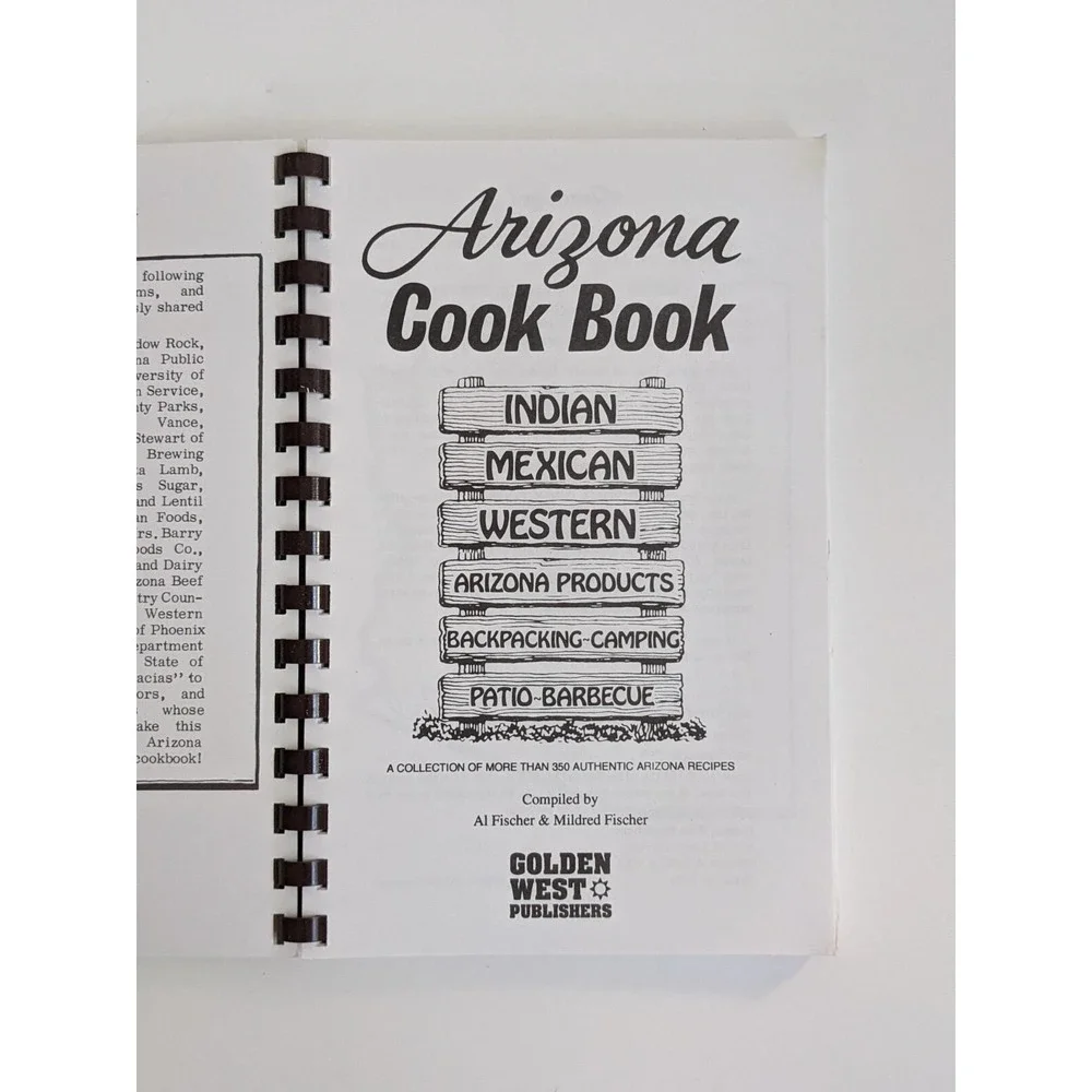 Arizona Cook Book A Collection of More Than‎ 350 Authentic Arizona Recipes