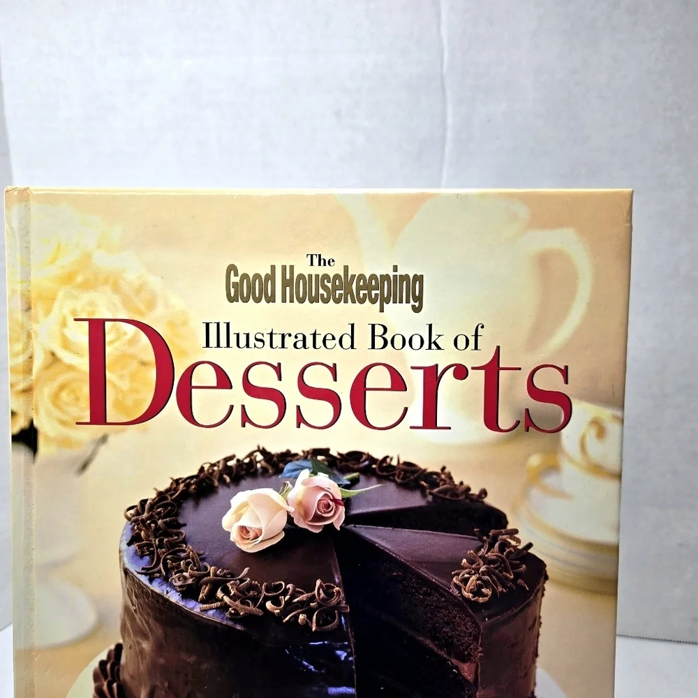 The Good Housekeeping Illustrated book of Desserts. Cookbook. Hardback..