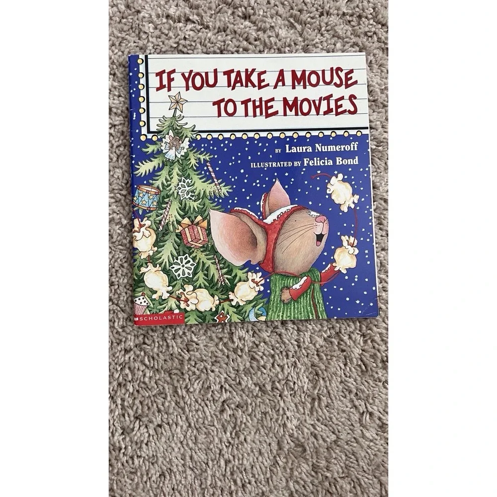 If You Take a Mouse to the Movies Laura Numeroff