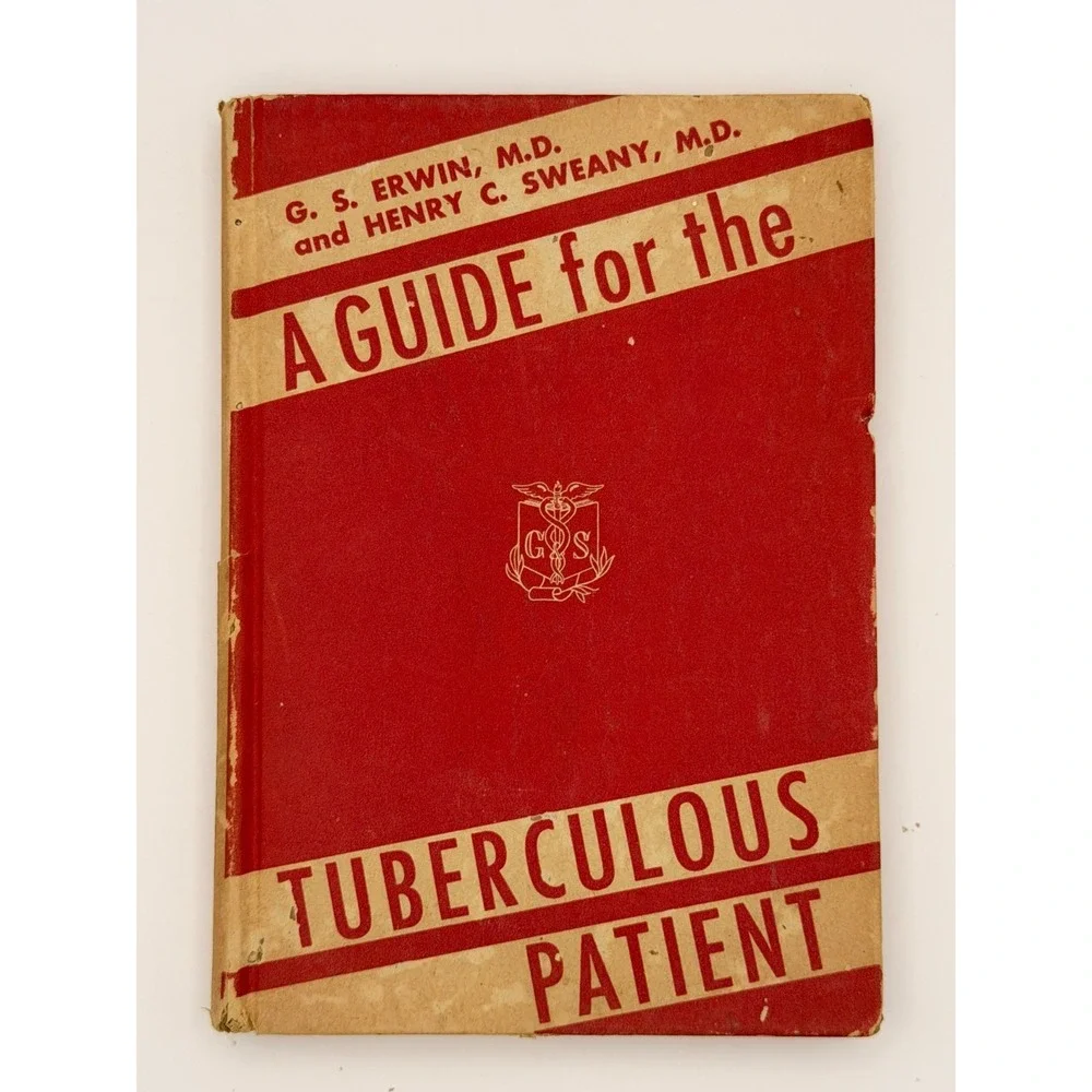 1946 A Guide for the Tuberculous Patient Erwin Sweany Vintage Medical Book