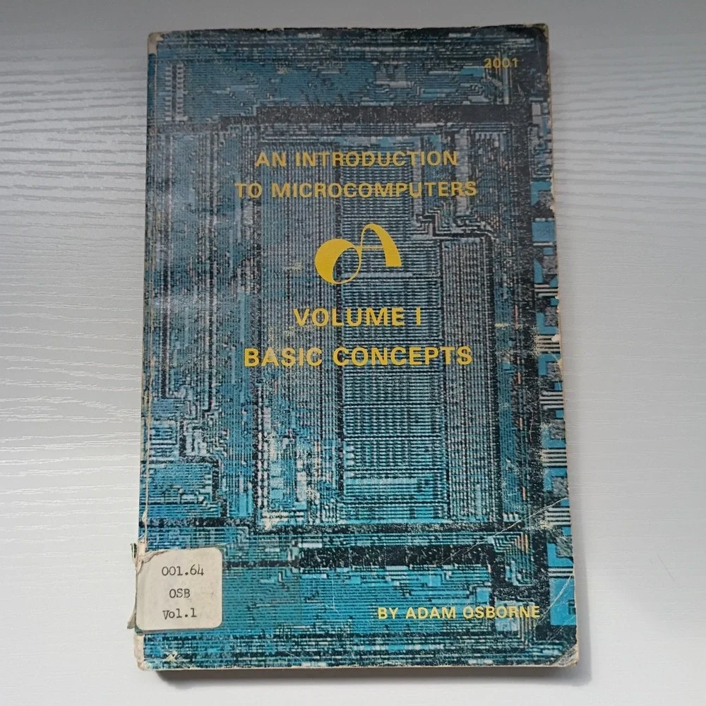 An Introduction To Microcomputers Volume 1; Adam Osborne; VINTAGE 1976