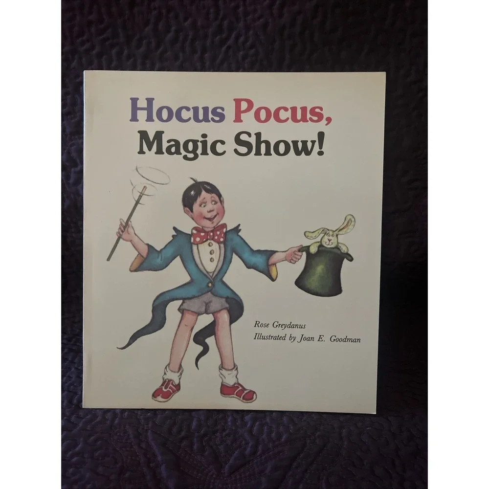 Hocus Pocus Magic Show‎ By Rose Greydanus Illustrated by Joan E. Goodman 1981