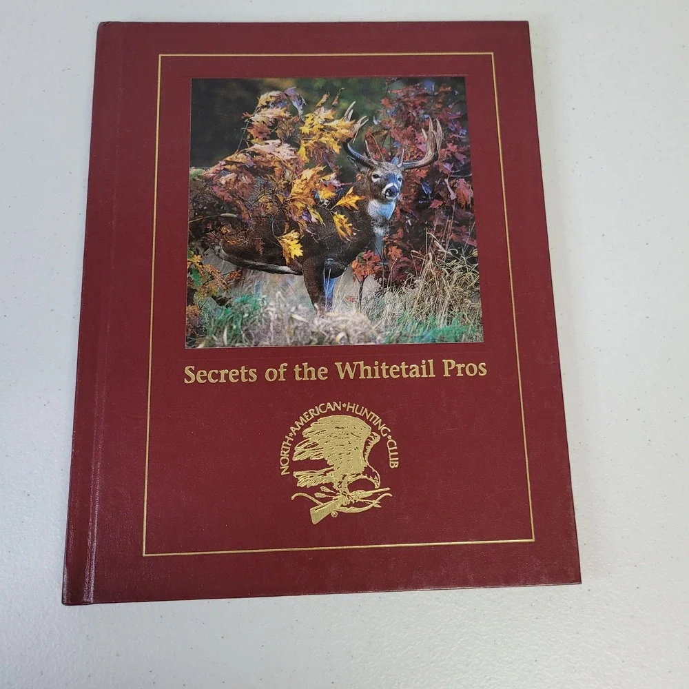 Secrets of the Whitetail Pros Hunting Wisdom‎ Library North American Book 2011