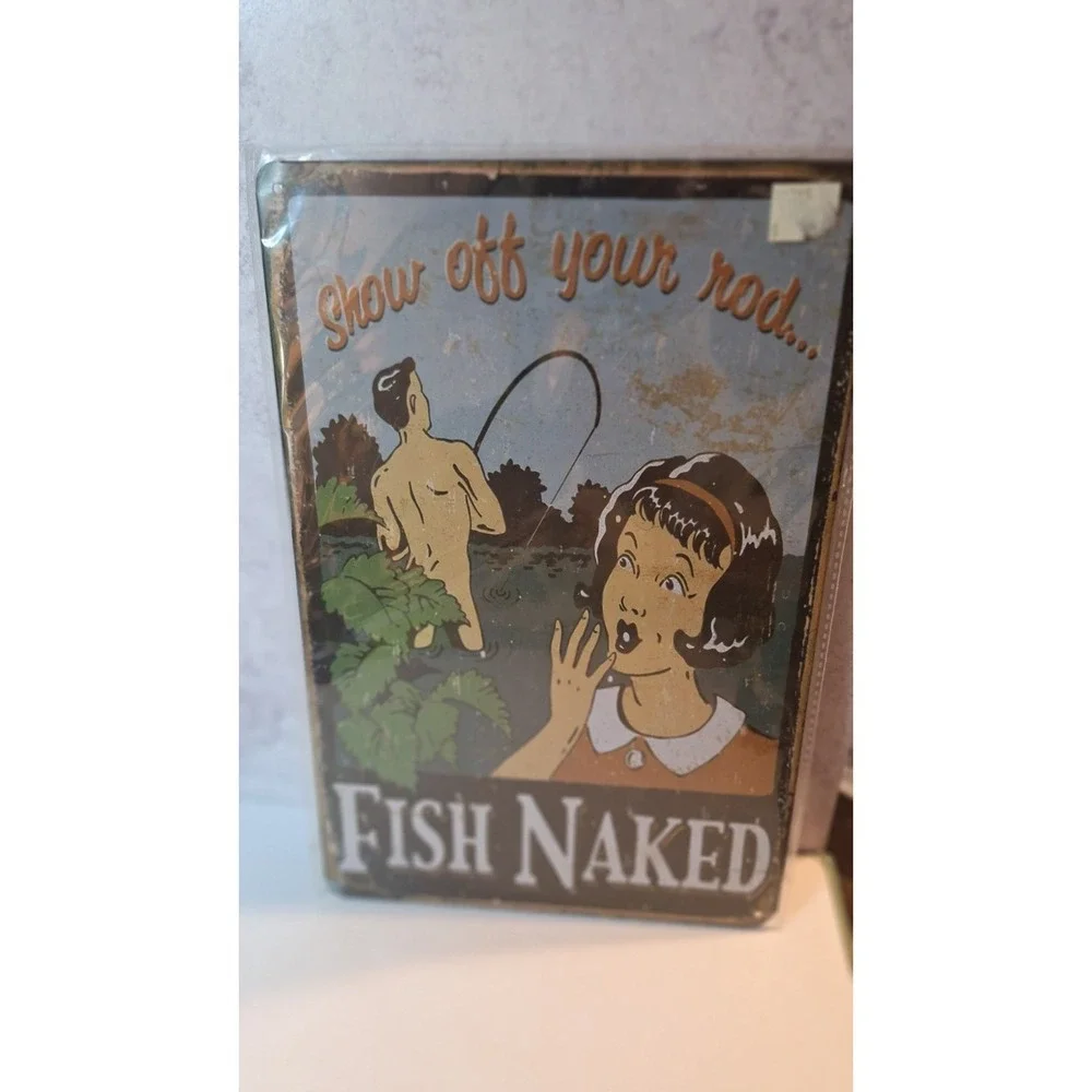 Fish Naked Show Off Your Rod Vintage Style Metal Tin Sign Fishing Wall Decor new