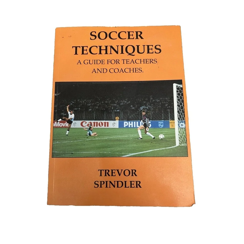 Soccer Techniques: A Guide‎ for Teachers and Coaches By Trevor Spindler