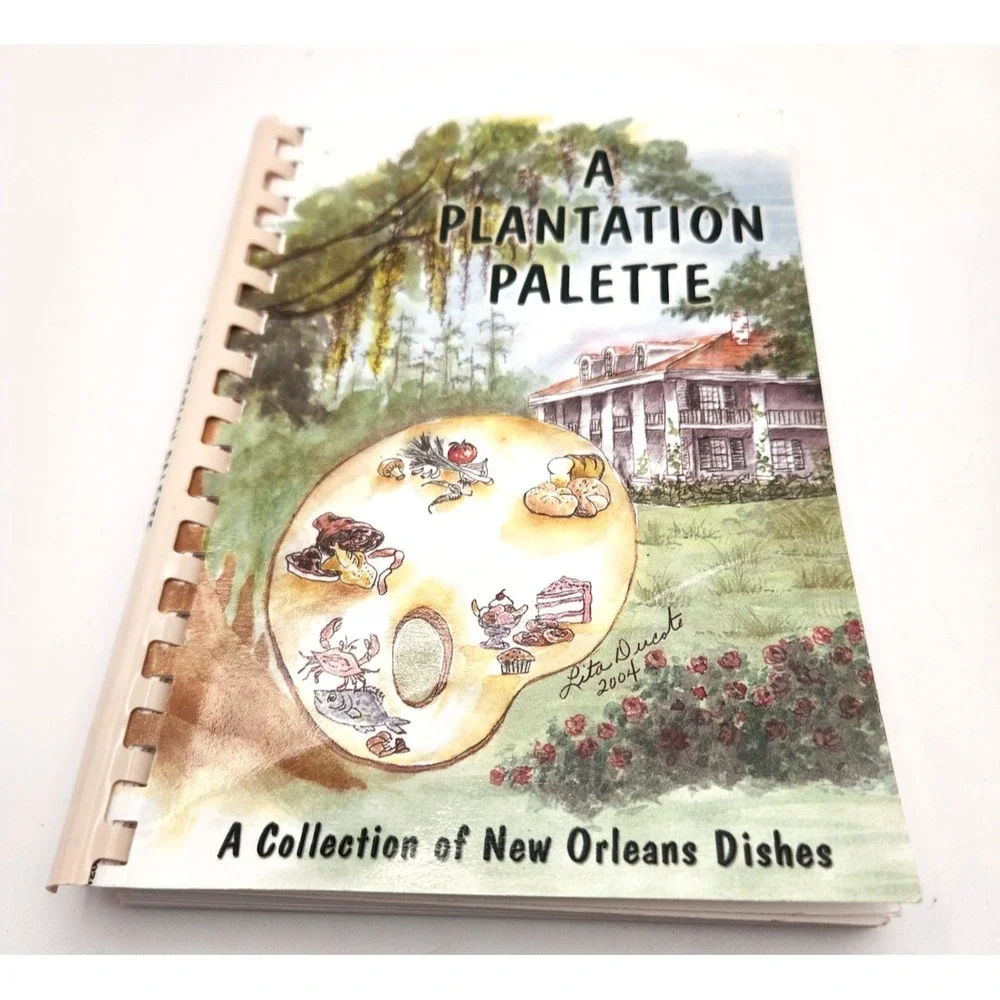 A Plantation Palette: A Collection of New Orleans Dishes Cookbook 2004 Spiral