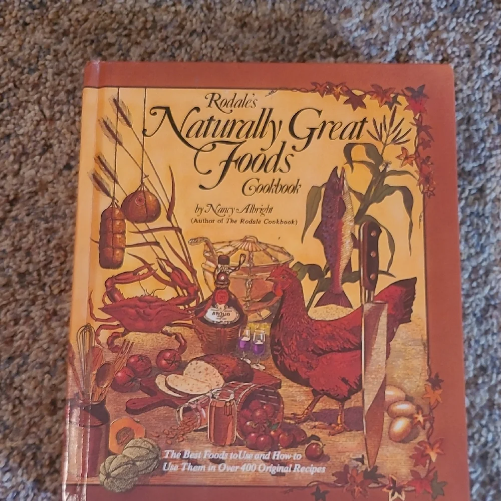 Rodale's Naturally Great Foods Cookbook - Orange Cover