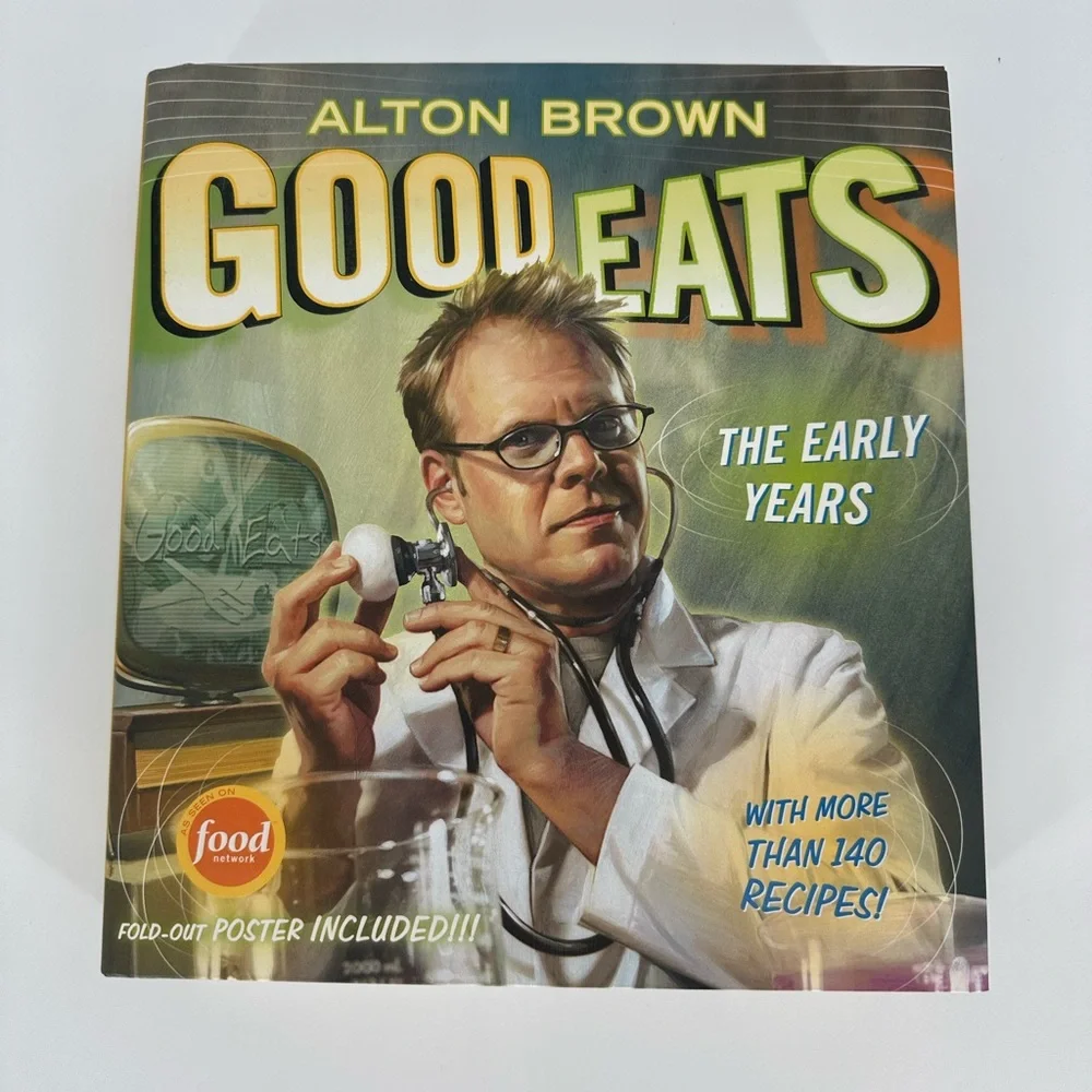 Good Eats: The Early Years by Alton Brown