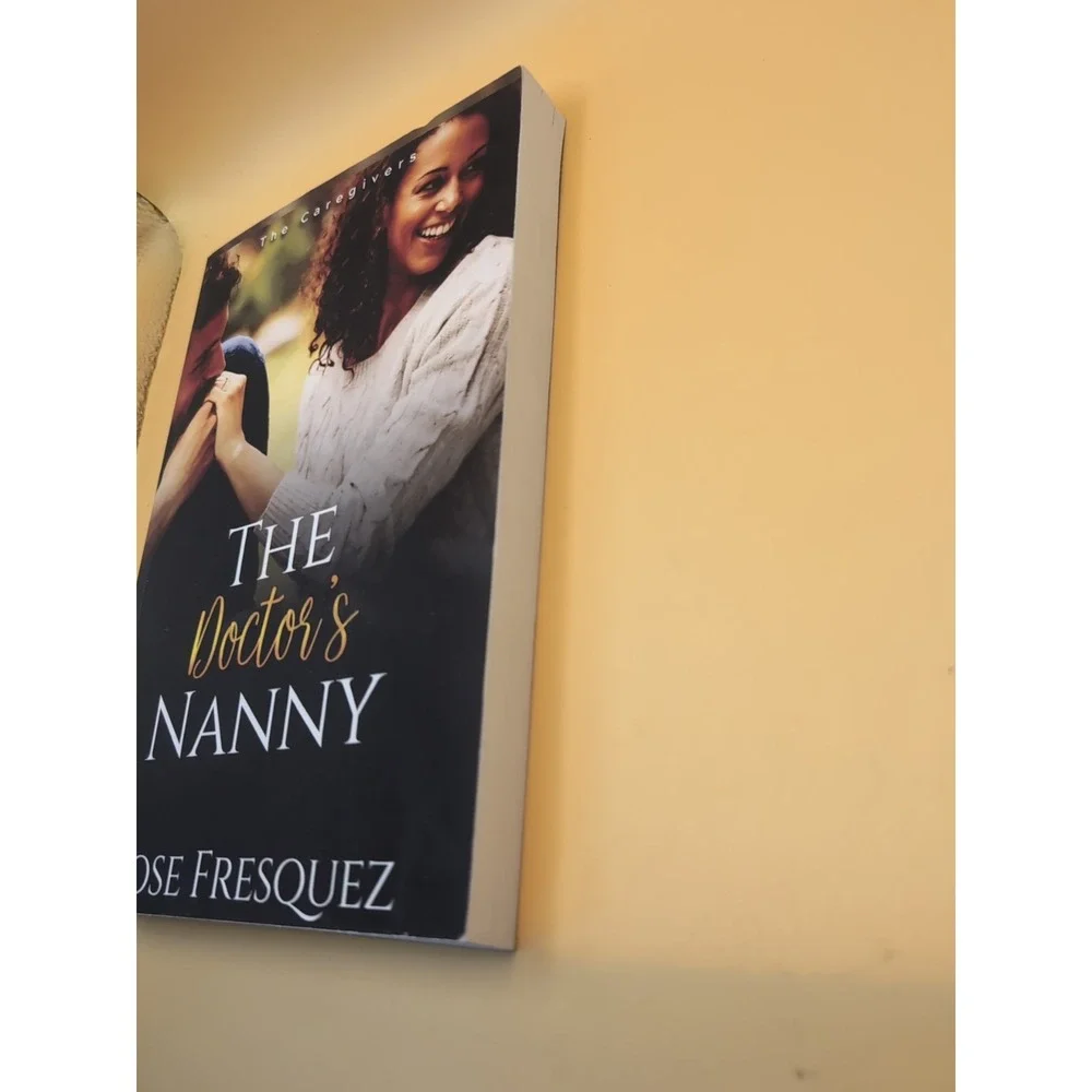 The Doctor's Nanny: A Christian Work Place Sweet Romance (T... by Fresquez, Rose