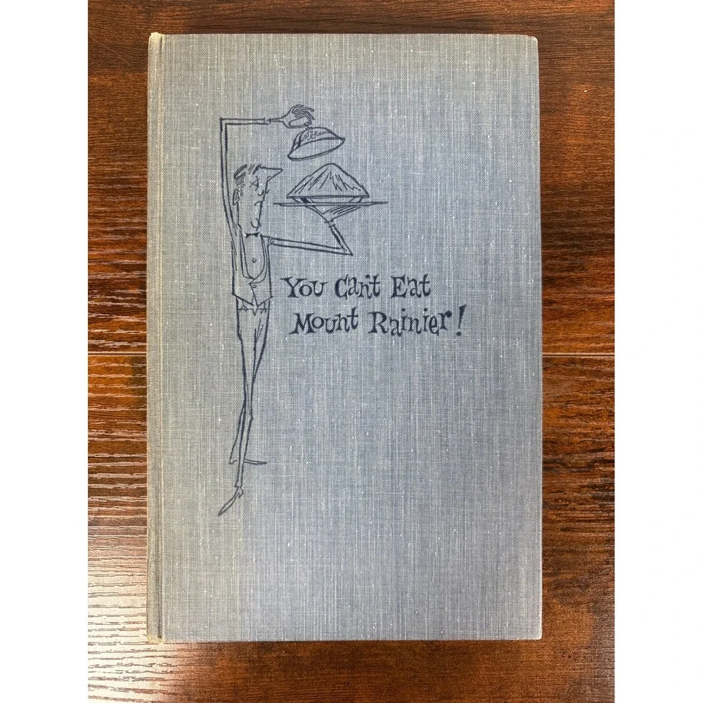 You Cant Eat Mount Rainier William C Speidel Jr 1955‎ Hardcover Binfords & Mort