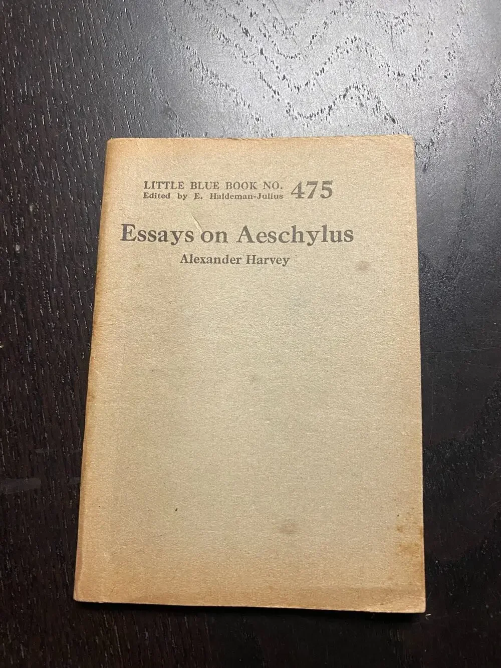 Little Blue Book No. 475 Essays On Aeschylus Alexander Harvey Vintage