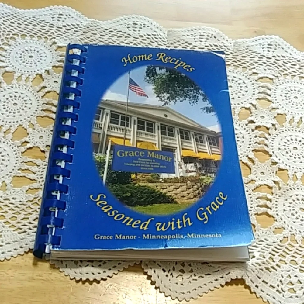 Grace Manor Minneapolis Cookbook, Seasoned with Grace