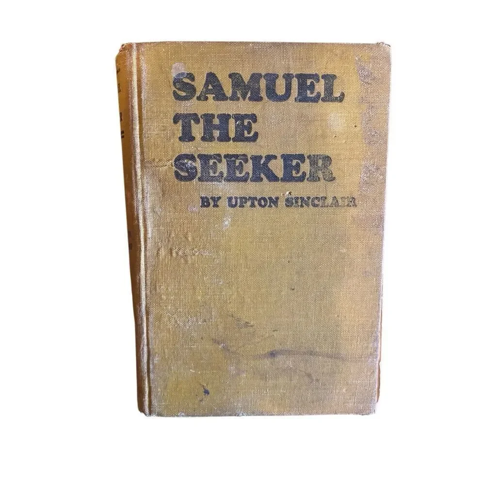 Samuel The Seeker by Upton Sinclair Hardcover Book Vintage Novel