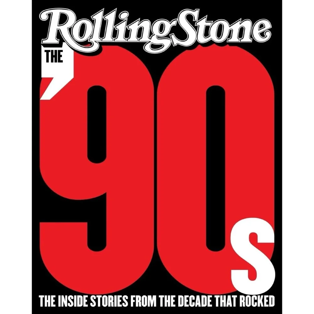 The‎ '90s: The Inside Stories from the Decade That Rocked