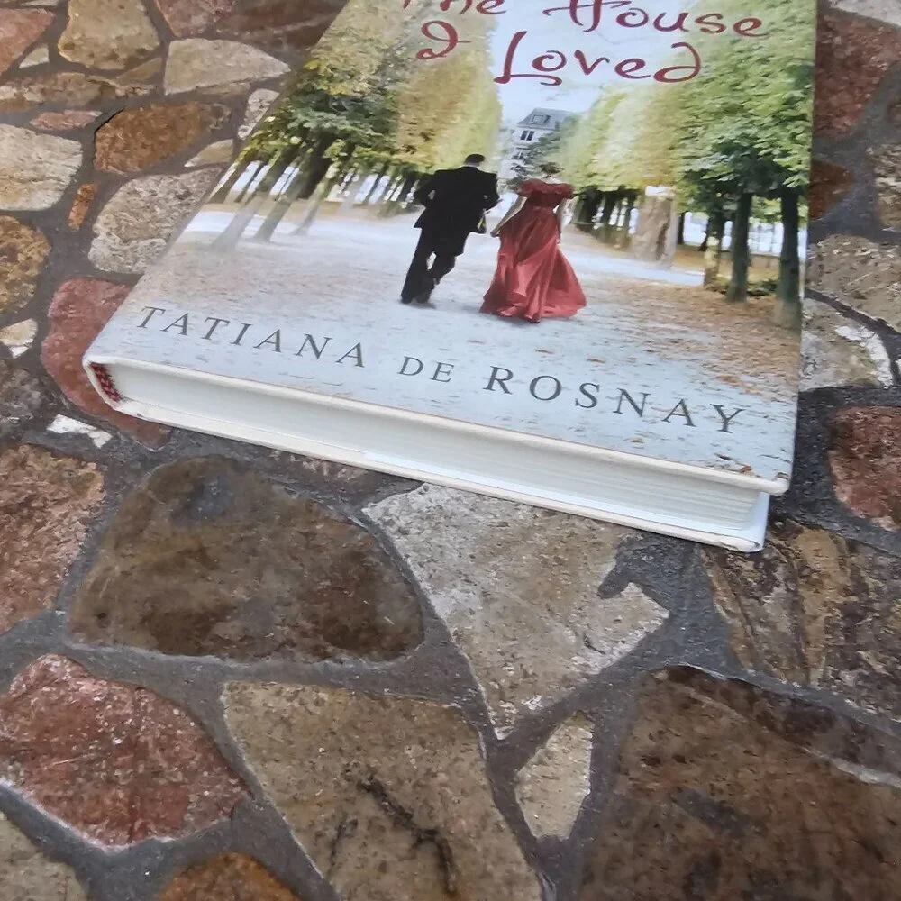 The House I Loved, By Tatiana Rosnay, Hardcover