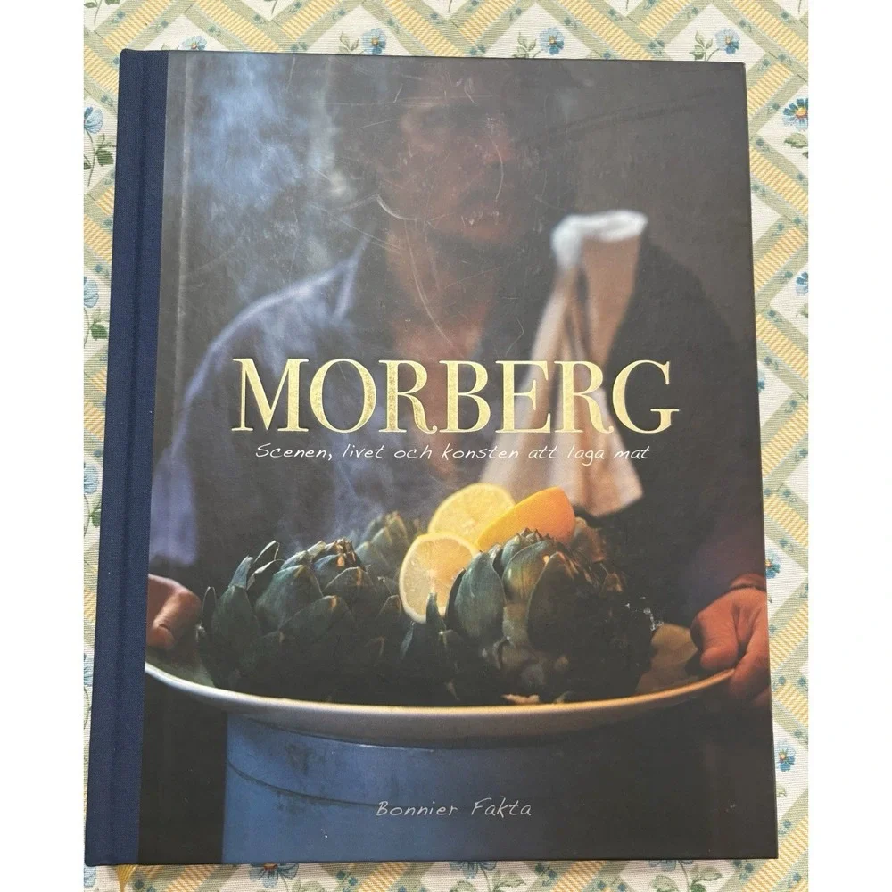 Morberg Scenen, livet och konsten att laga mat Swedish Cookbook By Per Morberg