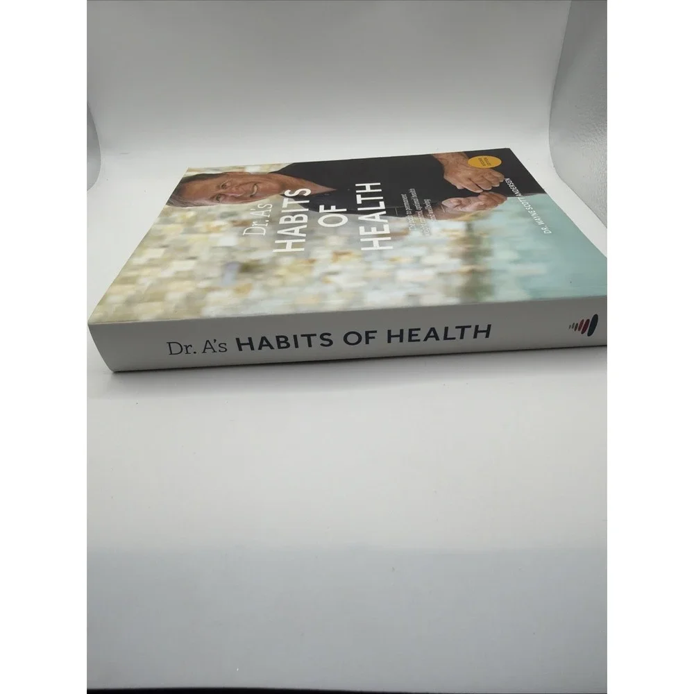 Dr. Wayne Scott Andersen Dr. A's Habits of Health Second Edition Paperback Guide