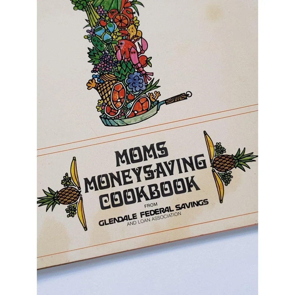 Vintage 1972 Mom's Moneysaving Cookbook Glendale Federal Savings & Loan Spiral‎
