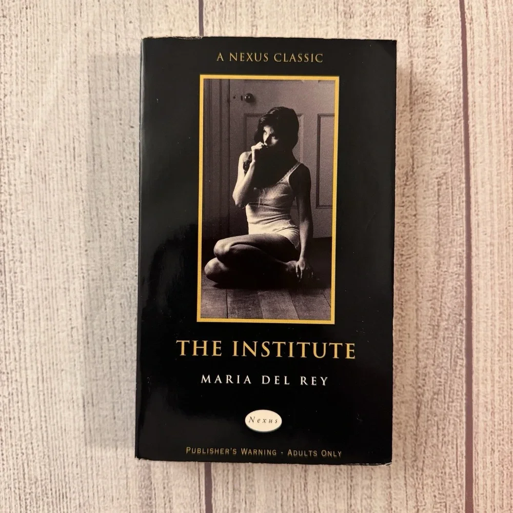 The Institute Maria Del Rey Nexus Classic 1999 BDSM Erotic Fiction Paperback PBK