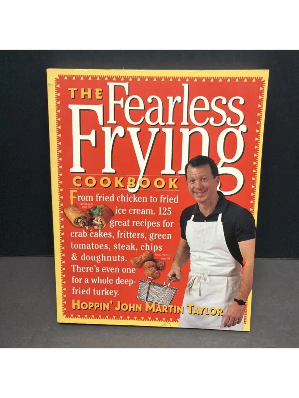 The Fearless Frying Cookbook 125 Great Frying Recipes Hoppin’ John Martin Taylor