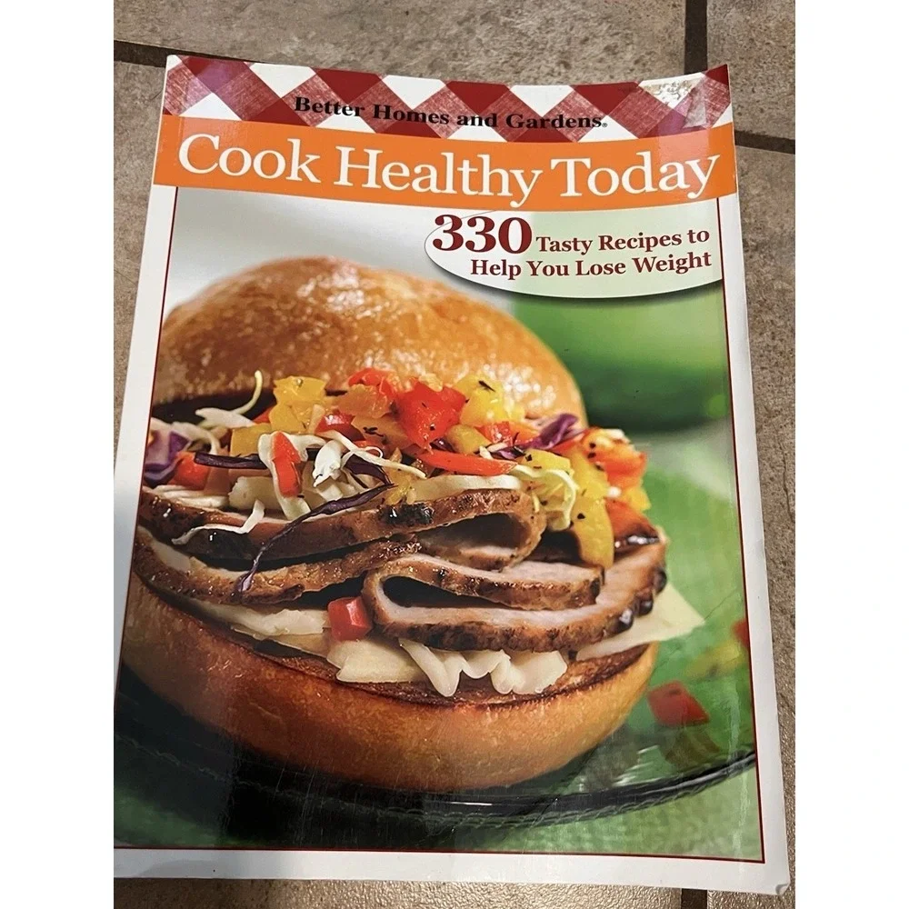 Better Homes and Gardens Cook Healthy Today 330 Recipes Weight Loss‎ Cookbook