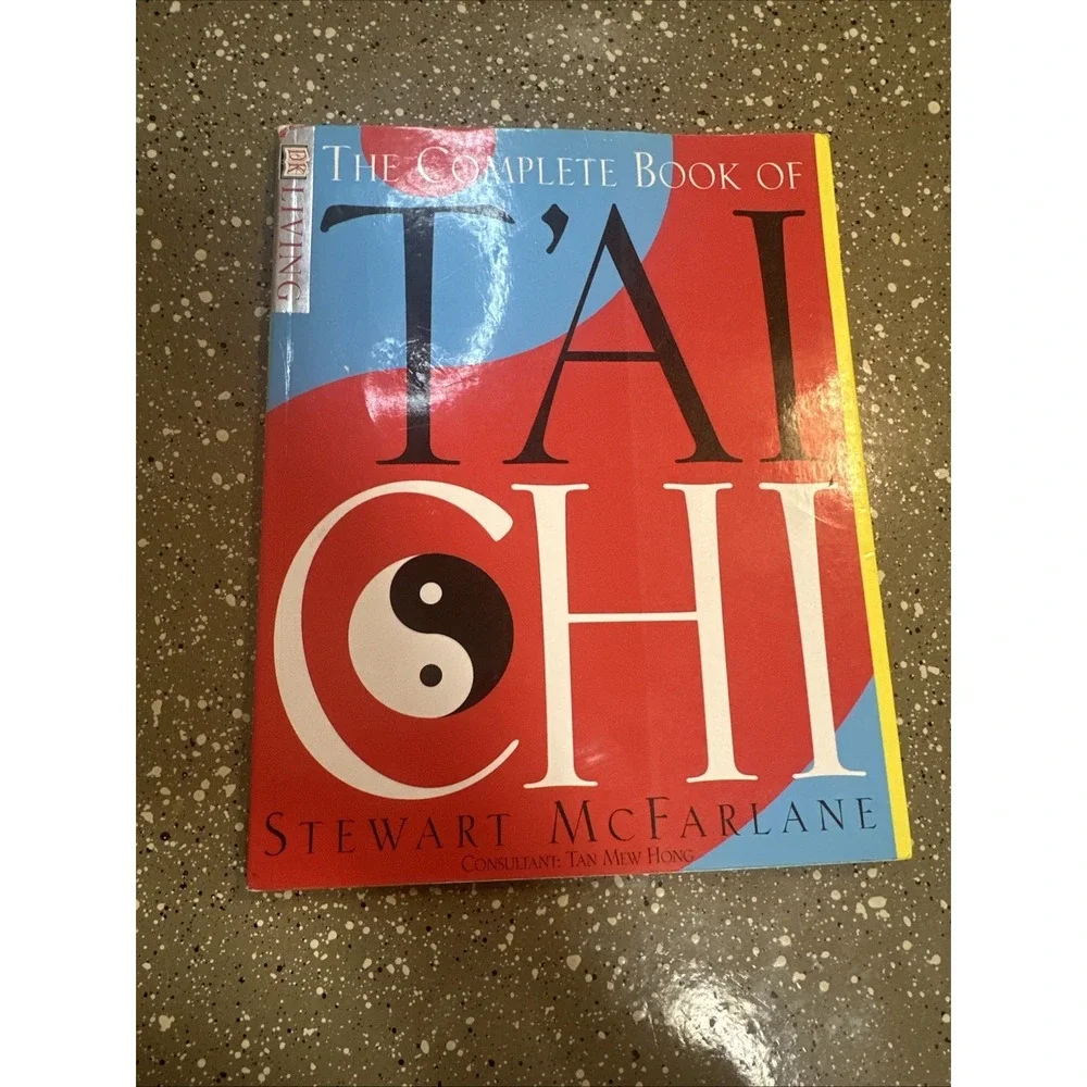 The Complete Book of T'Ai Chi‎ by McFarlane, Stewart; Hong, Tan