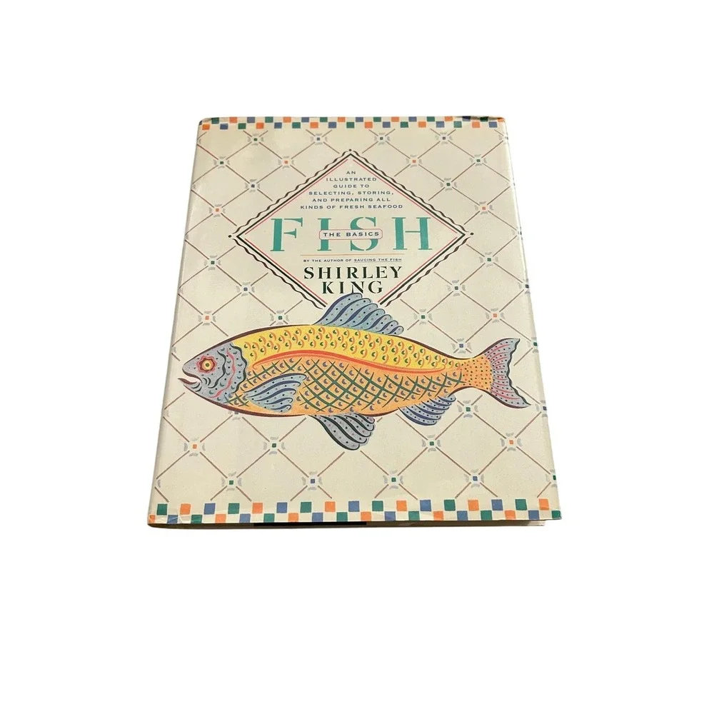 Fish- The Basics: An Illustrated‎ Guide to Selecting, Storing, and Preparing All