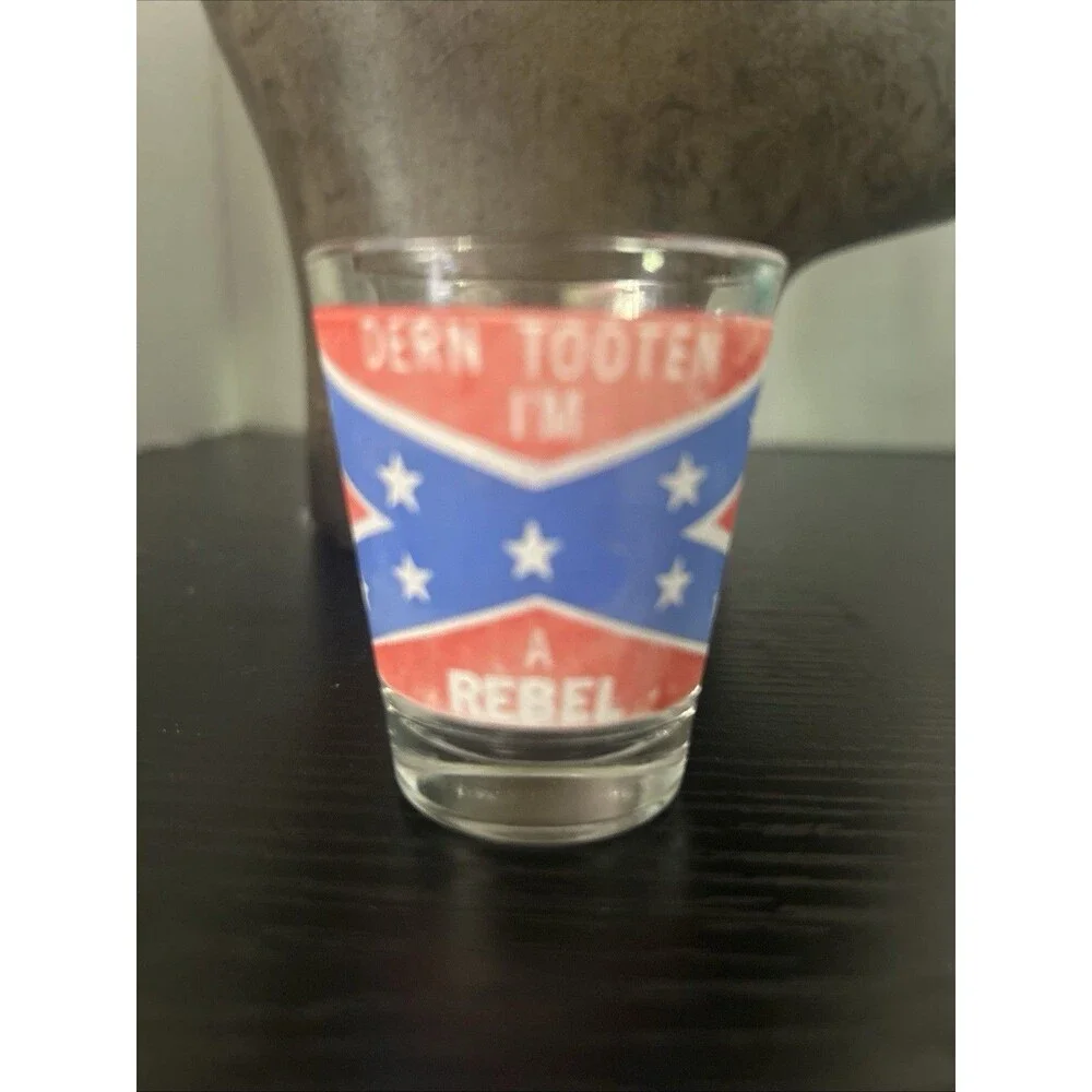 Rebal shot glass .  confedrate  flag Darn tooting  vintage