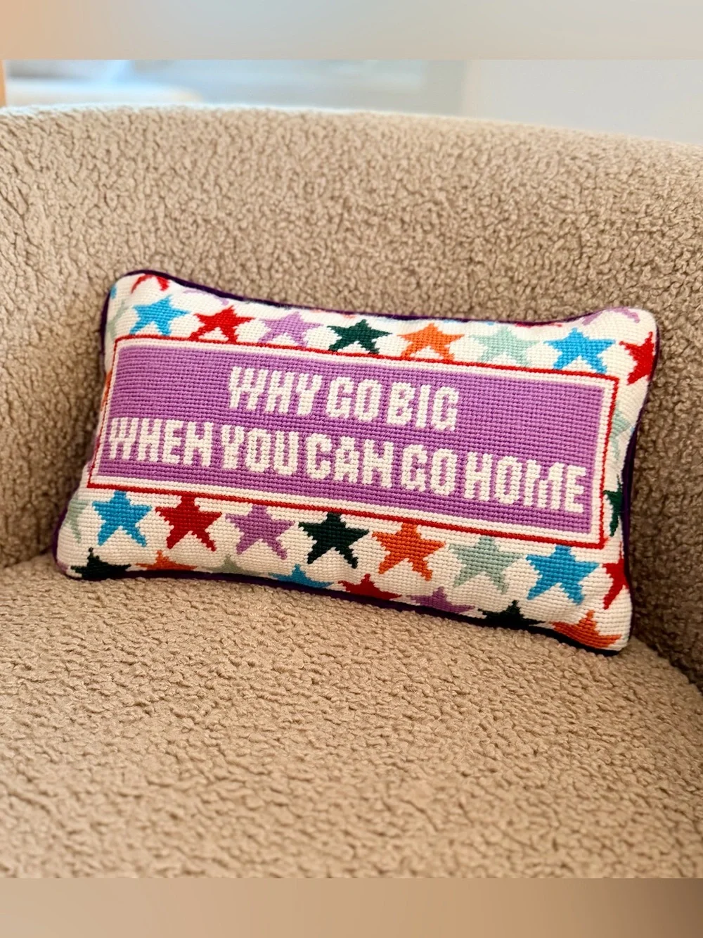 Furbish Studio “Why Go Big When You Can Go Home” Needlepoint Pillow
