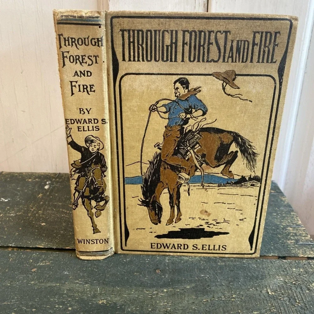 Through Forest and Fire‎ by Edward S. Ellis -1901 Hardcover Book