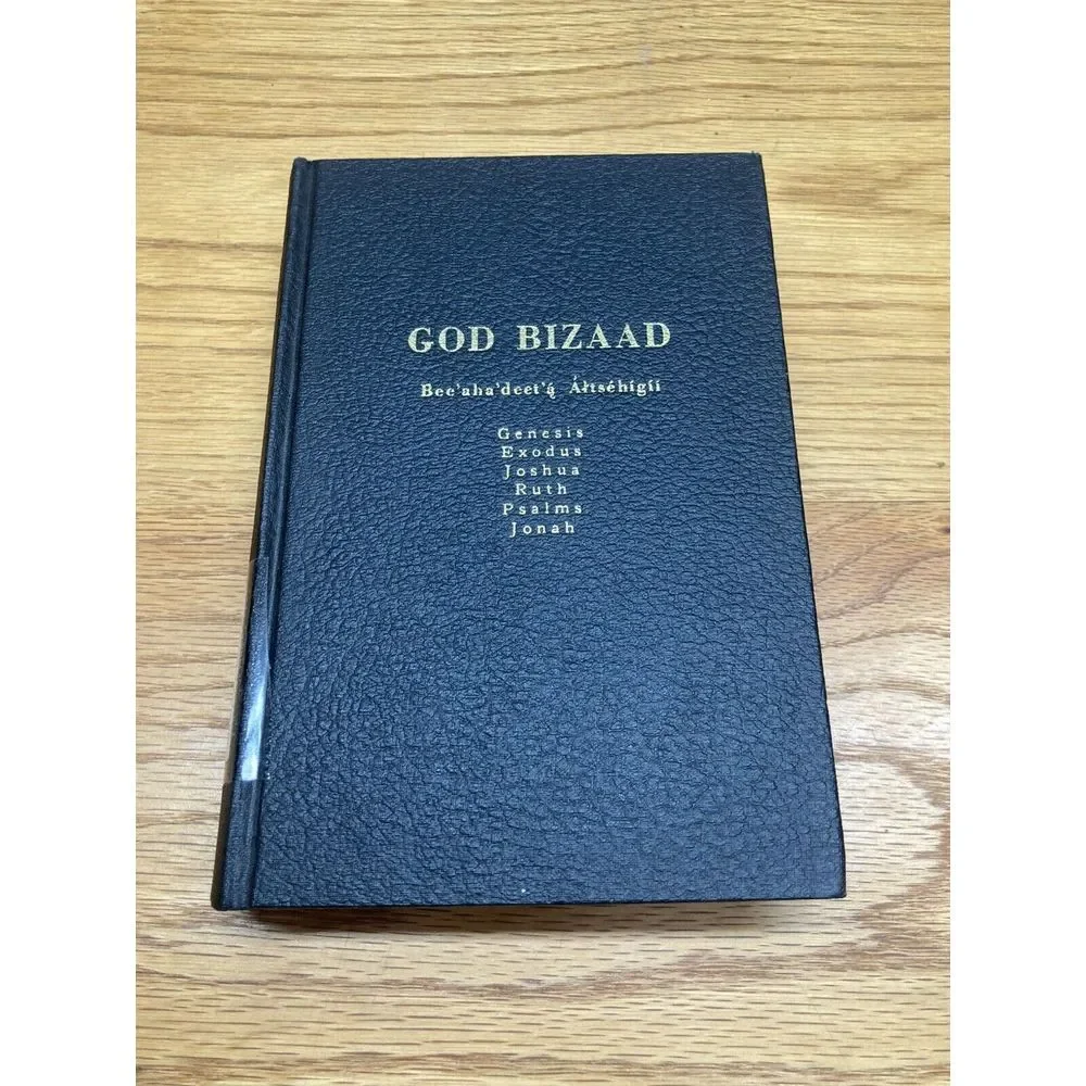GOD BIZAAD Bee'aha'deet''a 'Alts'ehigii (Genesis Exodus Joshua Ruth Psalms Jonah