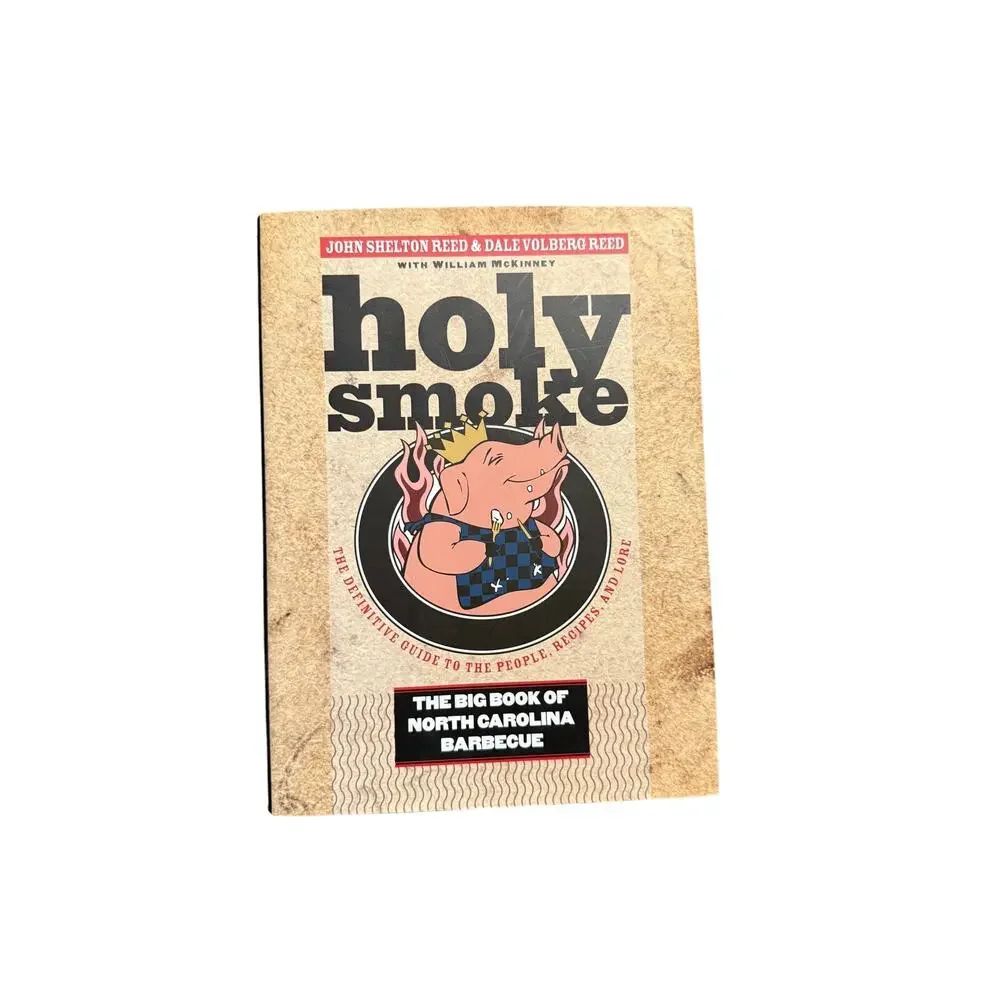 holy smoke: The Big Book of North Carolina Barbecue