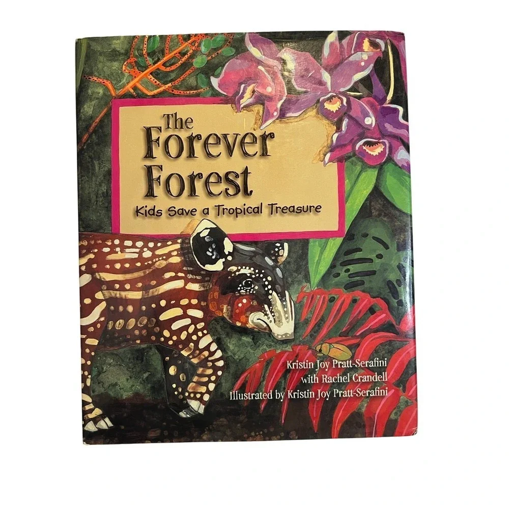 The Forever‎ Forest Kids Save a Tropical Treasure (Signed) 2008– Hardcover