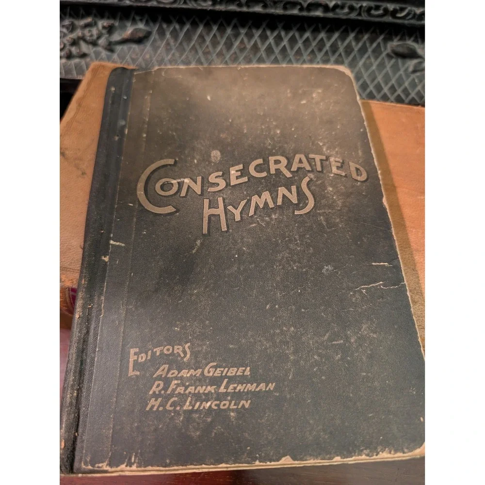 1902 Consecrated Hymns Antique Hymnal Geibel Lehman Lincoln Hardcover Music Book