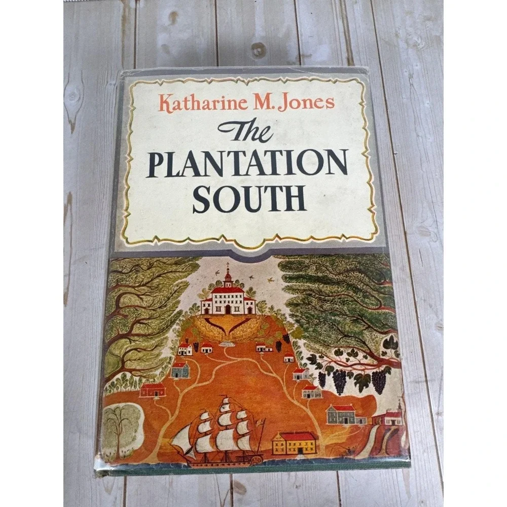 The Plantation South Katharine M. Jones 1957 First Edition History Bobbs-Merrill