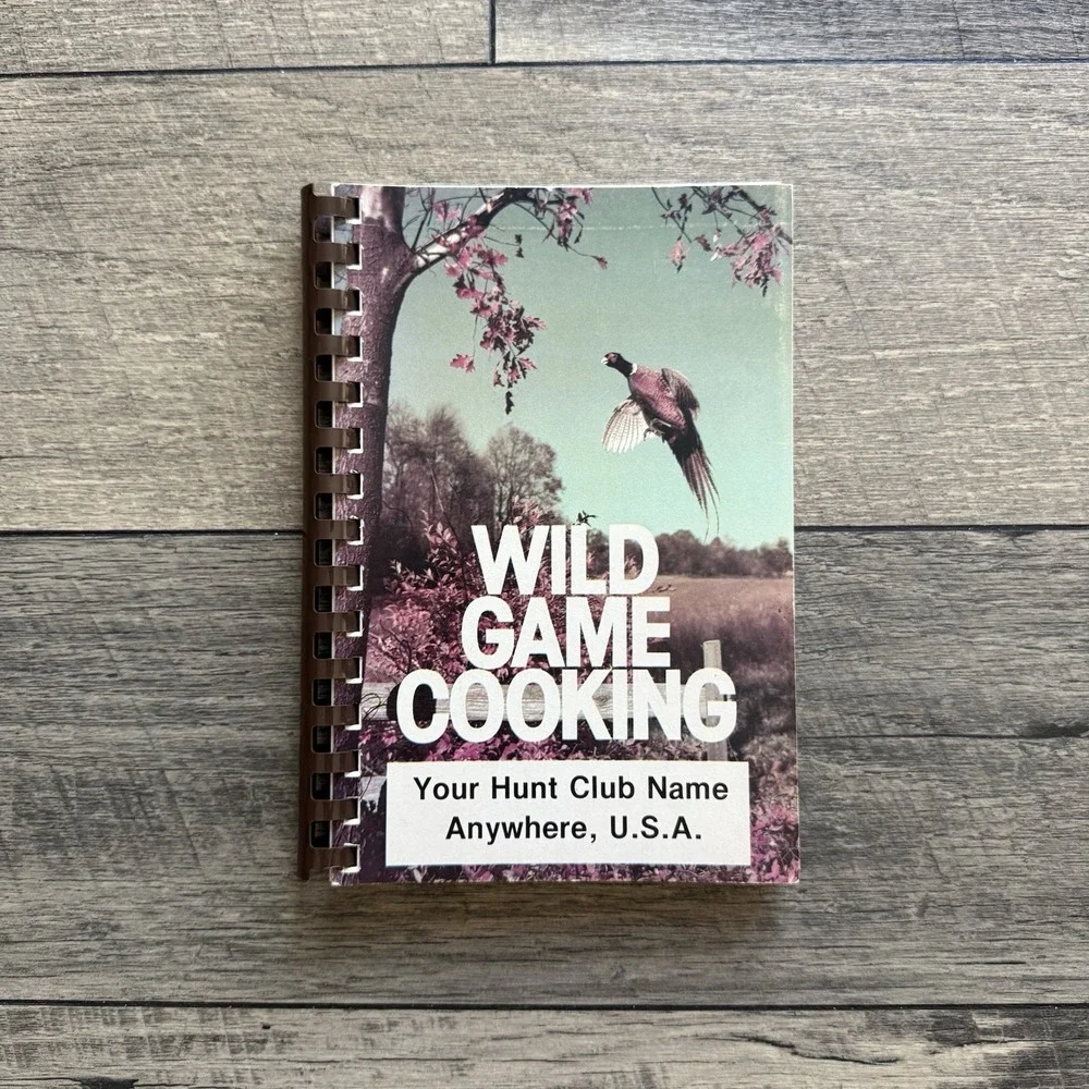 Vintage Cookbook Wild Game Cooking Hunt Club Fundcraft Community Spiral‎ Bound