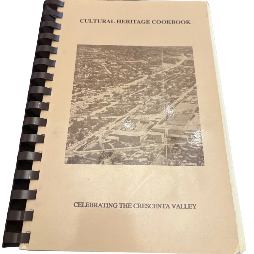 Cultural Heritage Cookbook 1989 Crescenta Valley California Community Recipes CV