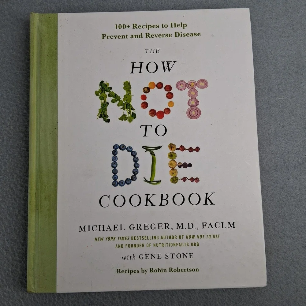 The How Not to Die Cookbook Michael Greger 2017 Hardcover