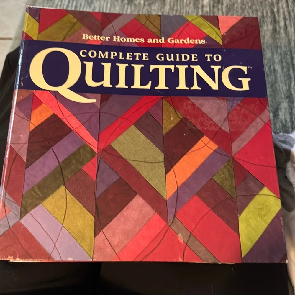 Better Home and Garden Book Complete Guide to Quilting Better Home and Garden