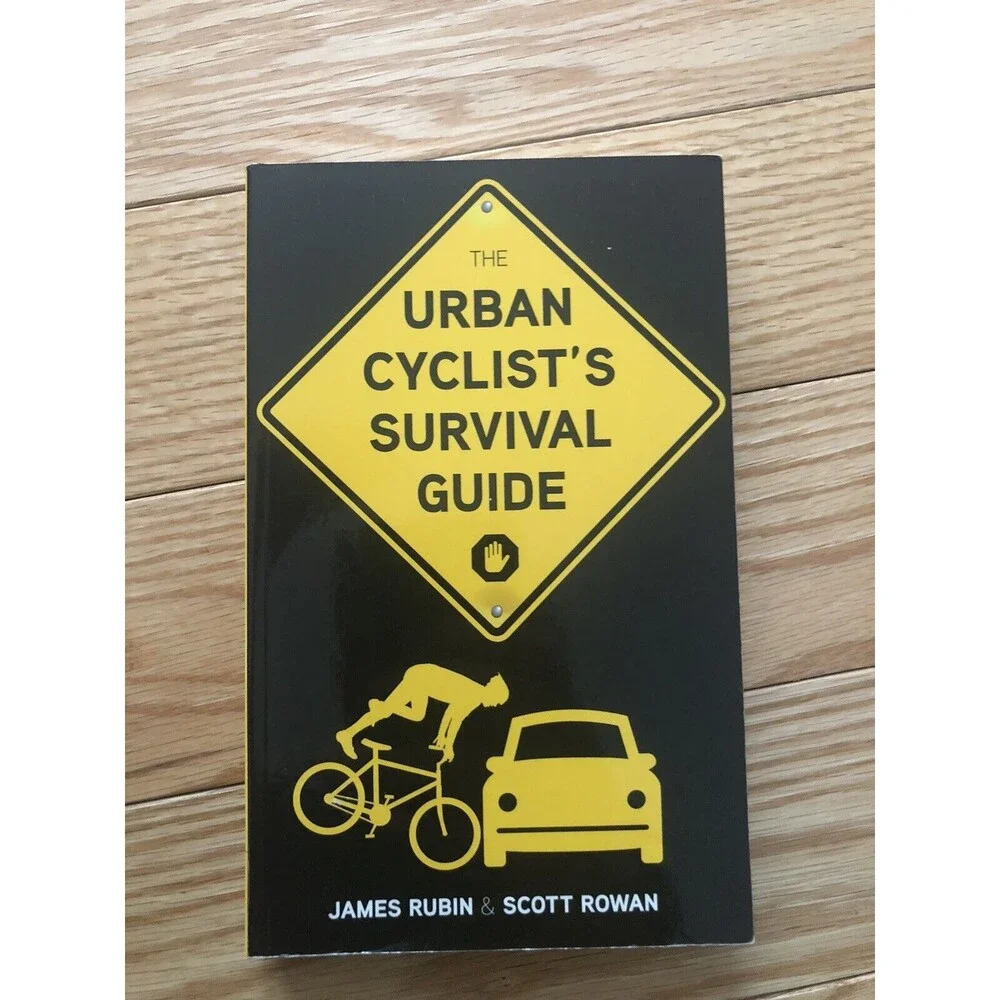 The Urban Cyclist's Survival Guide James Rubin‎ Scott Rowan Paperback New